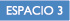 ESPACIO 3